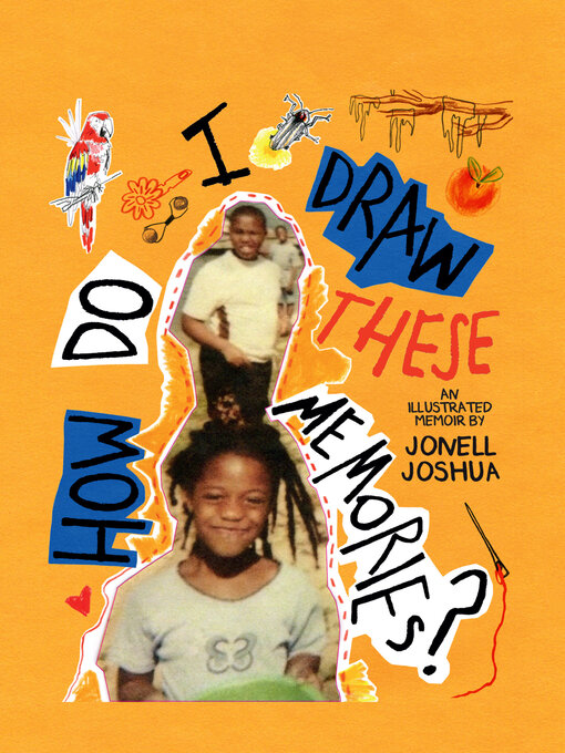 Title details for How Do I Draw These Memories? by Jonell Joshua - Available